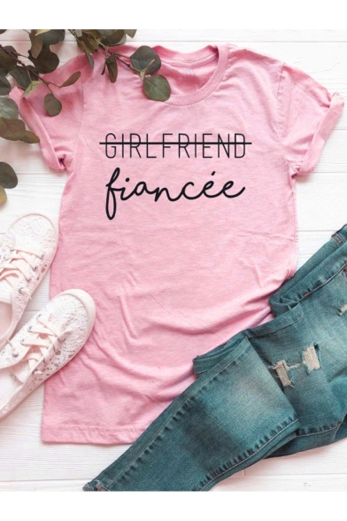GIRLFRIEND FIANCE Funny Letter Basic Simple Short Sleeve Pink T-Shirt