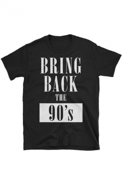 BRING BACK THE 90S Letter Cool Round Neck Short Sleeve Black Casual T-Shirt