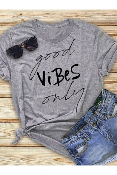 New Trendy Letter GOOD VIBES ONLY Printed Casual Short Sleeve Round Neck Cotton Tee