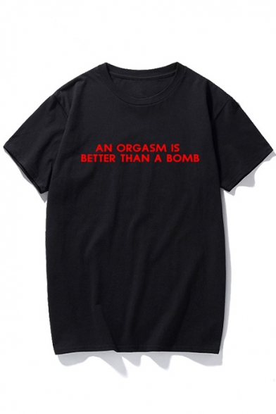 An Orgasm Is Better than a Bomb Summer Cotton Basic Short Sleeve T-Shirt