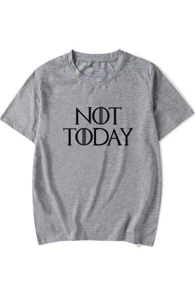 Basic Simple Letter NOT TODAY Printed Short Sleeve Casual Tee