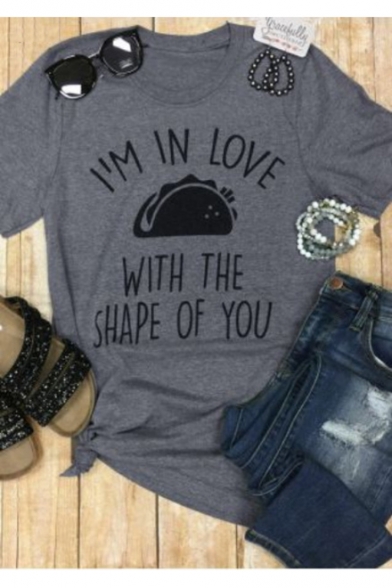 I'M IN LOVE WITH THE SHAPE OF YOU Letter Gray Round Neck Short Sleeve Tee