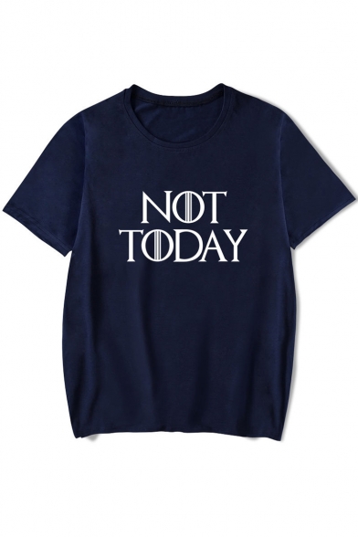 Basic Simple Letter NOT TODAY Printed Short Sleeve Casual Tee