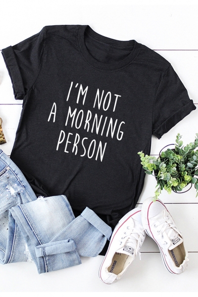 Funny Letter I'M NOT A MORNING PERSON Printed Basic Round Neck Short Sleeve T-Shirt