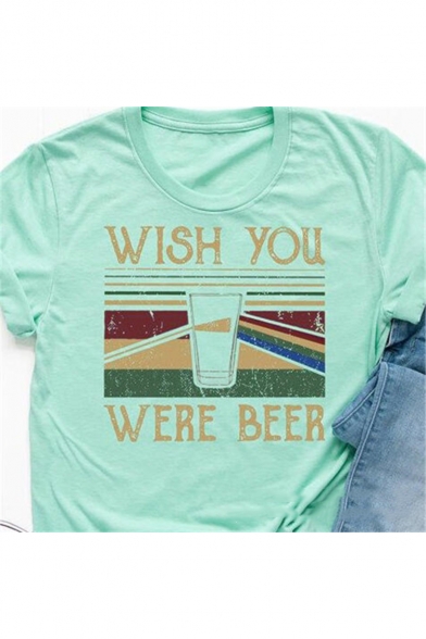 WISH YOU WERE BEER Letter Glass Pattern Round Neck Short Sleeve Green Graphic Tee