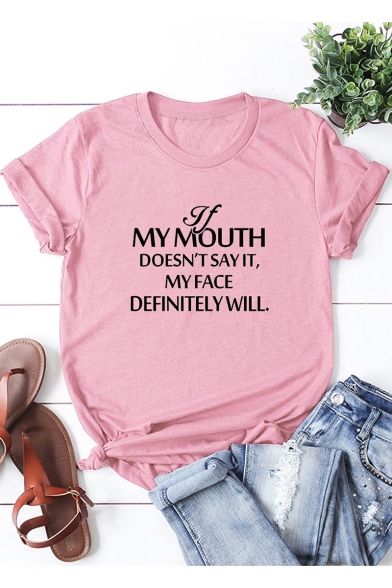 New Popular Letter IF MY MOUTH DOESN'T SAY IT Printed Short Sleeve Basic T-Shirt