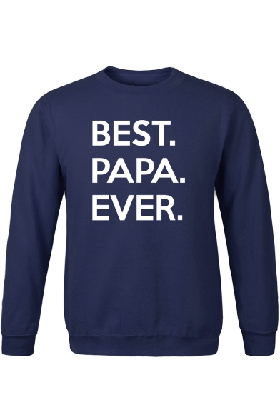 Cool Simple Letter BEST PAPA EVER Printed Long Sleeve Pullover Casual Sweatshirt
