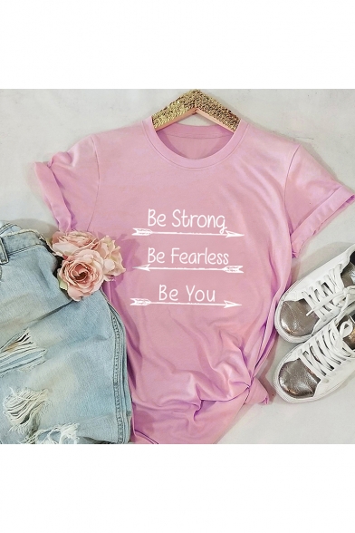 Funny Arrow Letter BE STRONG BE FEARLESS BE YOU Short Sleeve Basic Graphic Tee