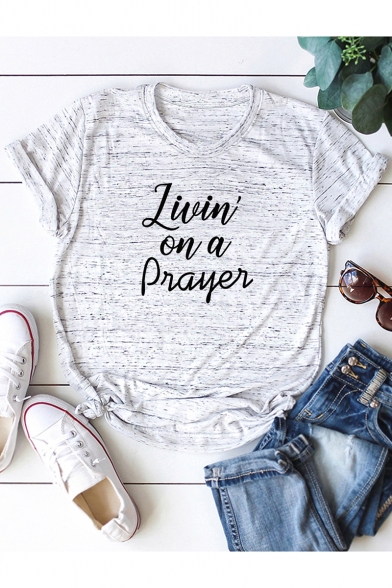 Living on a Prayer Simple Letter Printed Short Sleeve Loose Fit T-Shirt