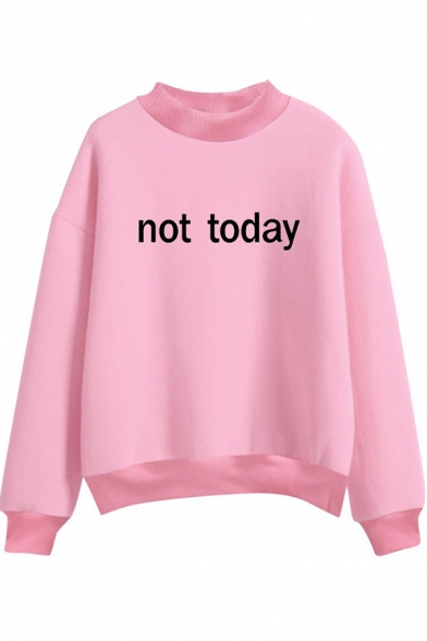 Stylish Simple Letter NOT TODAY Mock Neck Long Sleeve Unisex Pullover Sweatshirt