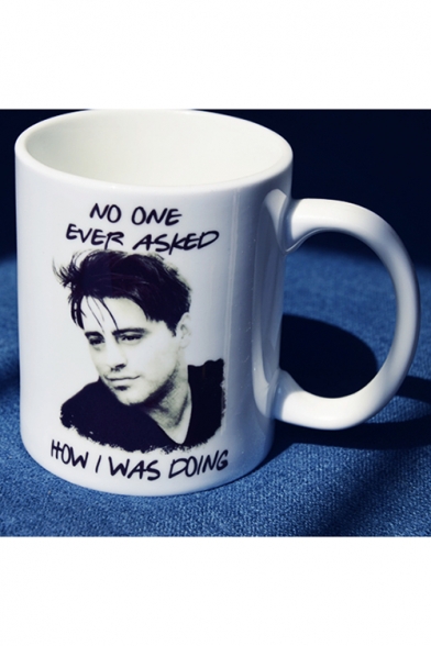 Funny Figure Letter NO ONE EVER ASKED HOW I WAS DOING White Porcelain Mug Cup