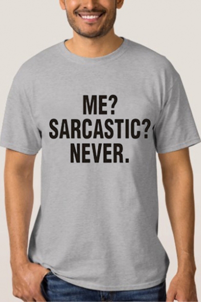 Street Letter ME SARCASTIC NEVER Pattern Round Neck Short Sleeve Casual Tee