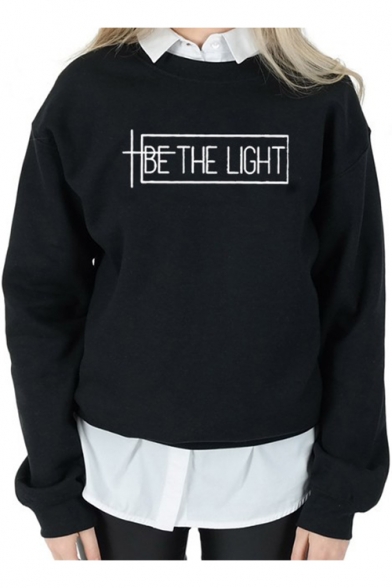 Trendy Letter BE THE LIGHT Print Basic Round Neck Long Sleeve Casual Sweatshirt