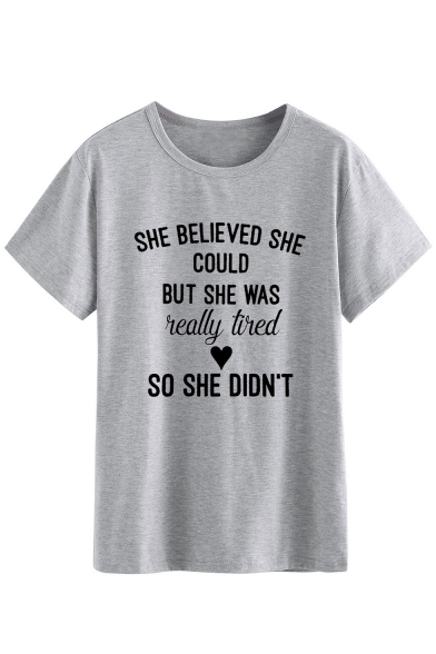 SHE BELIEVED SHE COULD Cool Street Letter Printed Round Neck Short Sleeve Casual Tee