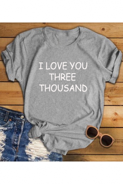 Popular Simple Letter I LOVE YOU THREE THOUSAND Print Round Neck Short Sleeve Relaxed Tee