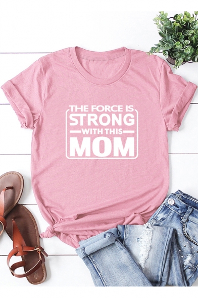 THE FORCE IS STRONG WITH THIS MOM Print Round Neck Short Sleeve Casual Cotton Tee