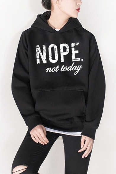 Popular Funny Letter NOPE NOT TODAY Print Regular Fitted Hoodie
