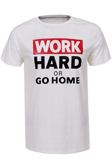 Funny Letter WORK HARD OR GO HOME Print Round Neck Short Sleeve Cotton Loose Tee