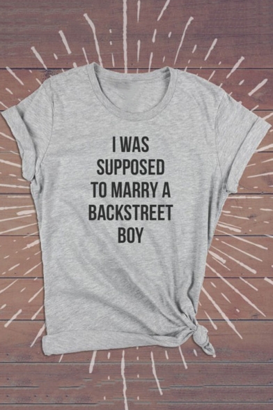 Funny Street Letter I WAS SUPPOSED TO MARRY A BACKSTREET BOY Print Short Sleeve Grey Tee