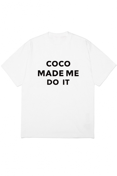 Funny Street Letter COCO MADE ME DO IT Pattern Short Sleeve Casual Cotton Tee