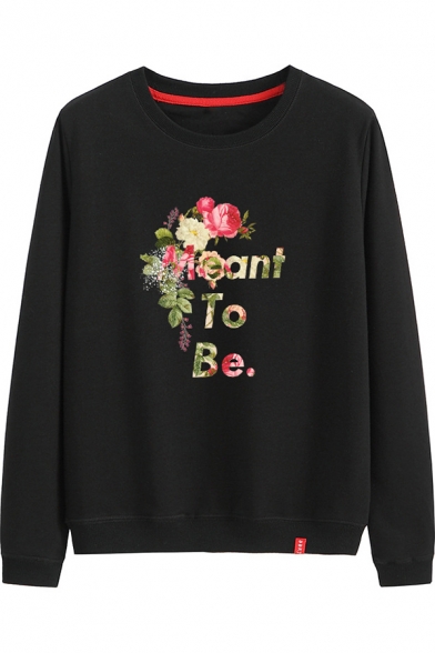 Trendy Floral Letter MEANT TO BE Printed Round Neck Long Sleeve Regular Fit Sweatshirt