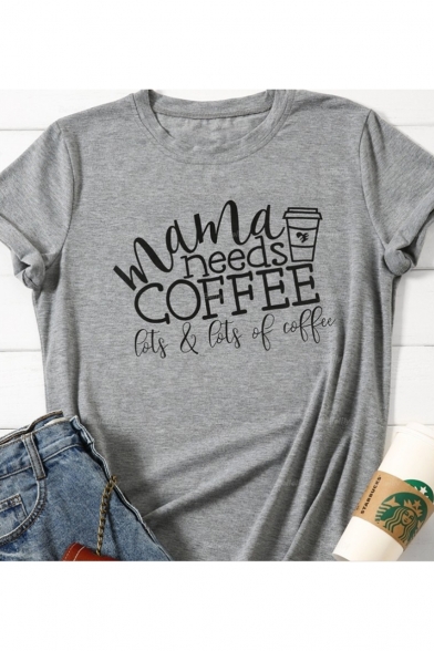 Mama Needs Coffee Fashion Street Letter Basic Short Sleeve Graphic Tee