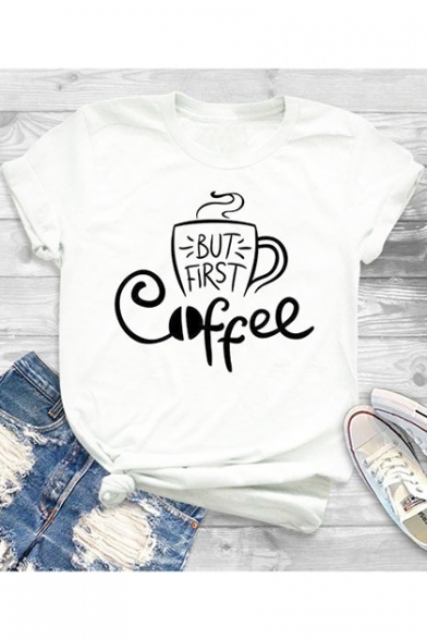 BUT FIRST COFFEE Cool Street Letter Print Short Sleeve Round Neck White Tee