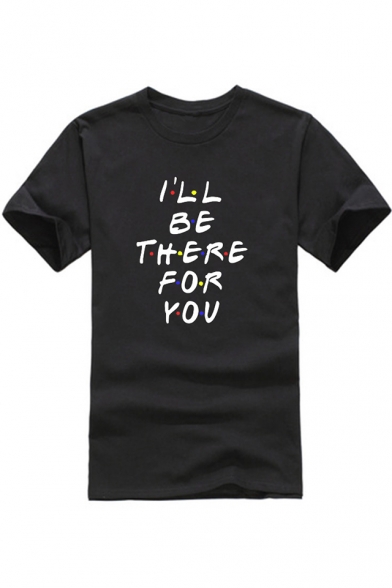 Fashion Dot Letter I'LL BE THERE FOR YOU Print Unisex Cotton Loose Tee