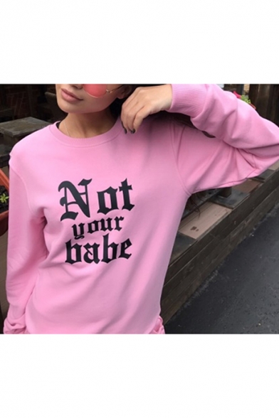 NOT YOUR BABE Letter Print Round Neck Long Sleeve Pullover Sweatshirt