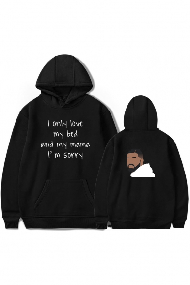 American Rapper Letter I ONLY LOVE MY BED AND MY MAMA I'M SORRY Printed Long Sleeve Pullover Hoodie
