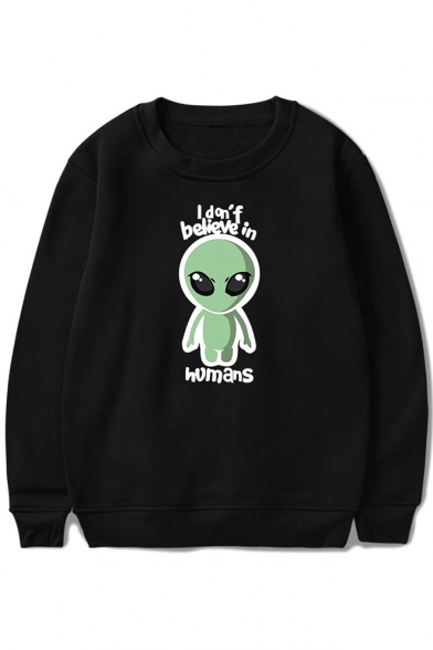 Hot Fashion Cartoon Alien Letter I Don't Believe In Humans Printed Round Neck Long Sleeve Sweatshirt