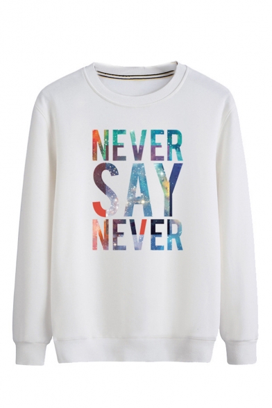 Hot Fashion Letter NEVER SAY NEVER Printed Long Sleeve Round Neck Casual Sweatshirt