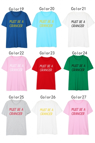 New Trendy Letter MUST BE A GRANGER Printed Round Neck Short Sleeve Unisex Cotton Tee