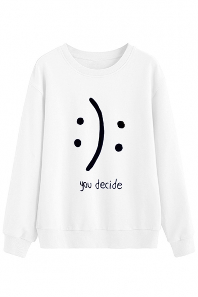 You Decide Letter Smile Face Print Round Neck Long Sleeve Leisure Pullover Sweatshirt