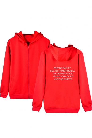 WHY BE RACIST SEXIST HOMOPHOBIC OR TRANSPHOBIC WHEN YOU COULD JUST BE QUIET Letter Printed Long Sleeve Casual Sports Zip Up Hoodie
