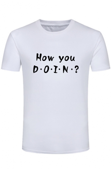 New Fashion Simple Letter HOW YOU DOIN Printed Round Neck Short Sleeve Fitted T-Shirt