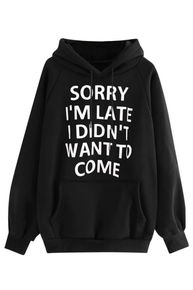 Popular Letter Sorry I'm Late I Didn't Want To Come Loose Relaxed Hoodie