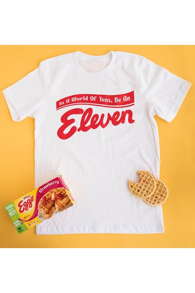 In A World Of Ten Be An Eleven Letter Print Round Neck Short Sleeve White T-Shirt