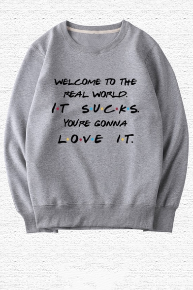 WELCOME TO THE REAL WORLD Letter Printed Round Neck Long Sleeve Pullover Sweatshirt