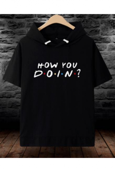 Classic Letter How You Doin Printed Hooded Short Sleeve Casual T-Shirt