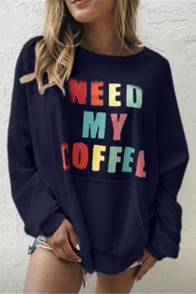 Hot Popular Colorful Letter NEED MY COFFEE Printed Long Sleeve Round Neck Boyfriend Pullover Sweatshirt
