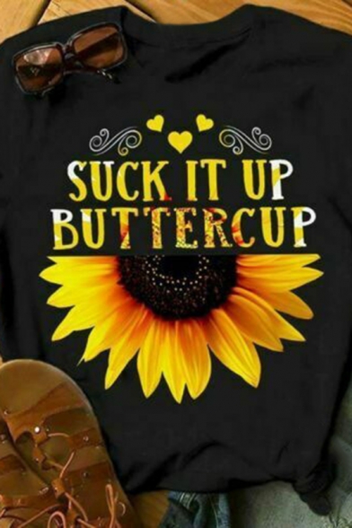 Womens Letter SUCK IT UP BUTTERCUP Sunflower Printed Short Sleeve Casual T-Shirt