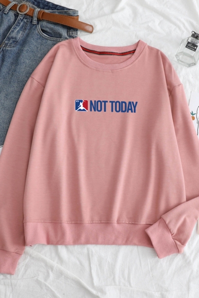 Creative Letter NOT TODAY Printed Long Sleeve Round Neck Loose Fit Pullover Sweatshirt