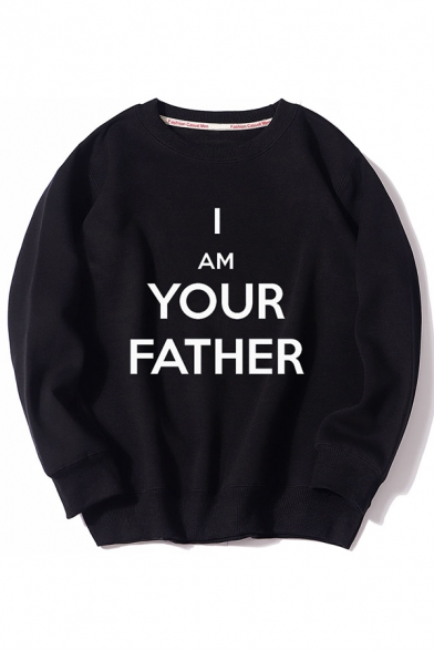 Fancy Letter I AM YOUR FATHER Print Long Sleeve Thick Oversized Pullover Sweatshirt