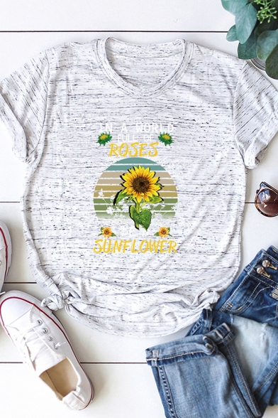 Womens Popular Sunflower IN A WORLD FULL OF ROSES Print Short Sleeves Graphic T-Shirt