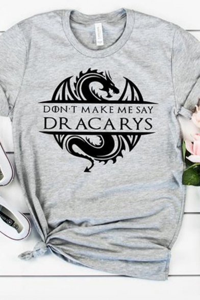 Trendy Dragon Letter DON'T MAKE ME SAY DR ACARYS Printed Short Sleeve Graphic Tee