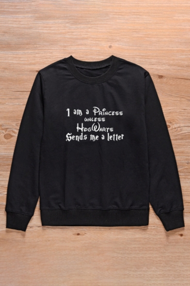 Fancy Letter I AM A PRINCESS UNLESS HOGWARYS SEND ME A LETTER Print Black Sweatshirt