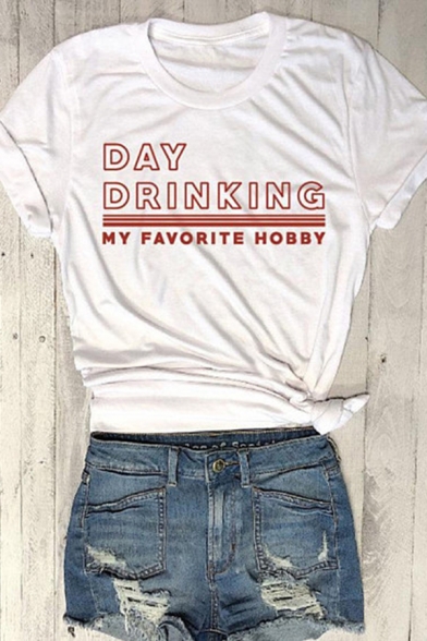 Unique Letter DAY DRINKING Printed Short Sleeve Round Neck Leisure Tee