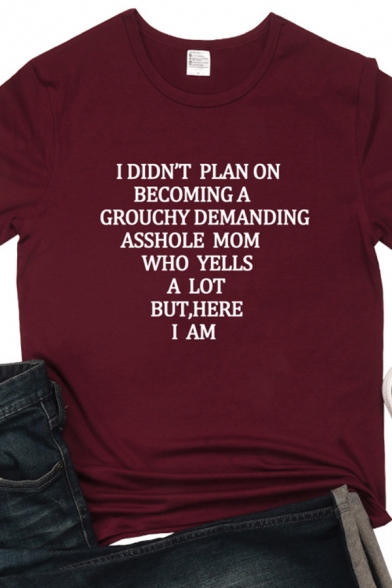 Letter I DIDN'T PLAN ON BECOMING Printed Short Sleeves Crew Neck Summer T-Shirt