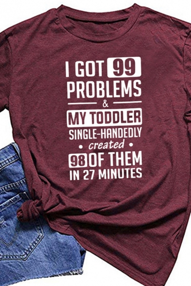 Fancy Letter I GOT 99 PROBLEMS Printed Short Sleeves Round Neck Leisure T-Shirt